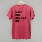 Sorry Can't Baseball Bye